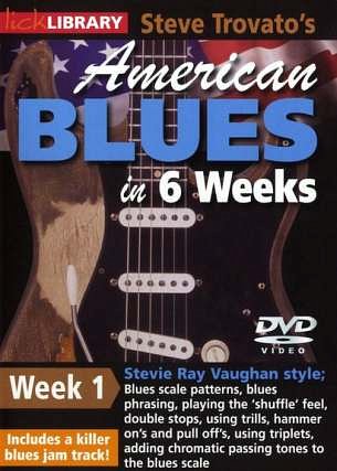 S. Trovato: Lick Library: Steve Trovato's American Blues In 6 Weeks - Week 1