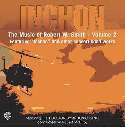 Inchon: The Music of Robert W. Smith, Volume 2, Blaso (CD)