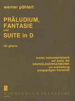Poehlert Werner: Präludium, Fantasie und Suite in D