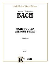 W.F. Bach i inni: Bach: Eight Fugues without Pedal