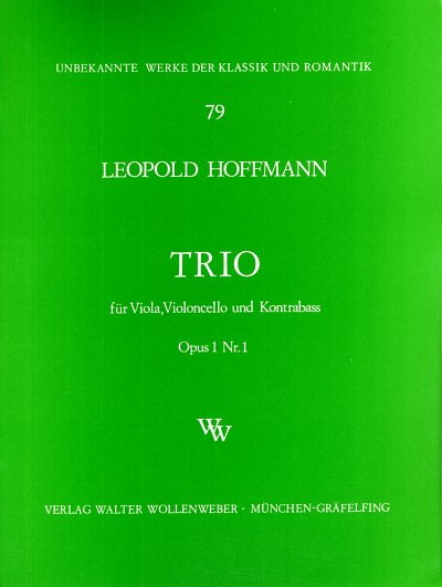 Hoffmann Leopold: Trio Op 1/1 Unbekannte Werke Der Klassik U