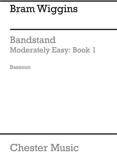 B. Wiggins: Bandstand Moderately Easy Book 1 (Bassoon) (Fag)