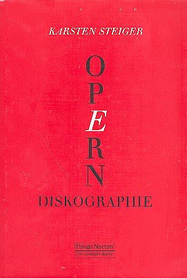 K. Steiger: Opern-Diskographie (Lex)