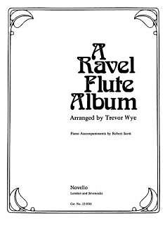 M. Ravel: A Ravel Album For Flute And Piano (Bu)