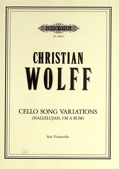 C. Wolff: Cello Song Variations (Hallelujah, I'ma Bum)
