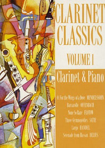 Clarinet Classics Volume 1, Klar