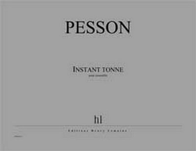 G. Pesson: Instant tonné, Kamens (Part.)