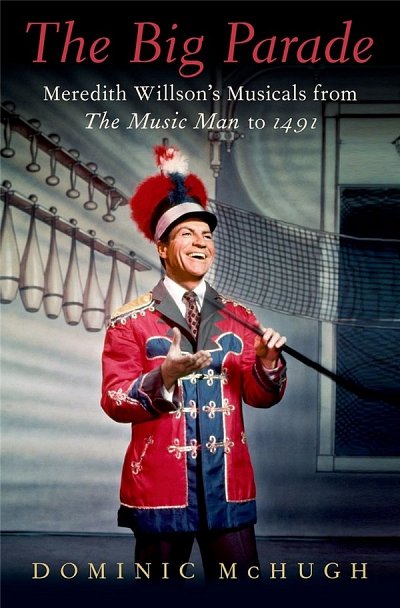 The Big Parade: Meredith Willson's Musicals (Bu)