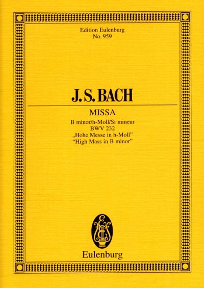 J.S. Bach: Messe H-Moll Bwv 232 Eulenburg Studienpartituren