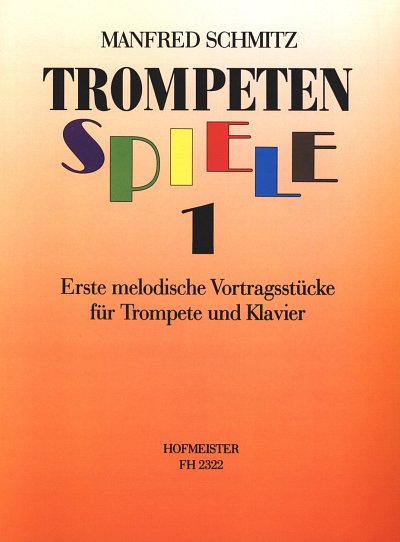 M. Schmitz: Trompetenspiele 1, TrpKlav (KlavpaSt)