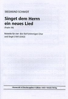 Schmidt Siegmund: Singet Dem Herrn Ein Neues Lied