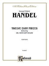 DL: G.F. Händel: Handel: Twelve Easy Pieces (Ed. Hans von , 