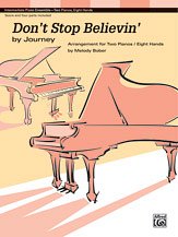 J. Cain et al.: Don't Stop Believin': by Journey - Piano Quartet (2 Pianos, 8 Hands)