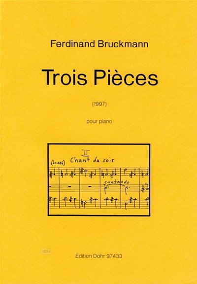 F. Bruckmann: Trois Piéces, Klav (Part.)