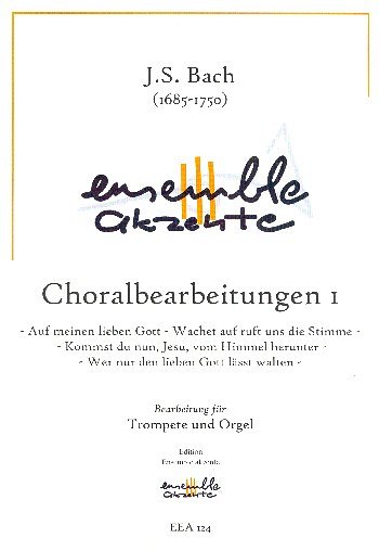 J.S. Bach: Choralbearbeitungen 1