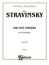 I. Strawinsky i inni: Stravinsky: The Five Fingers (Les Cinq Doigts)