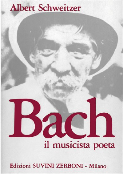 A. Schweitzer: J.S. Bach - Il Musicista Poeta