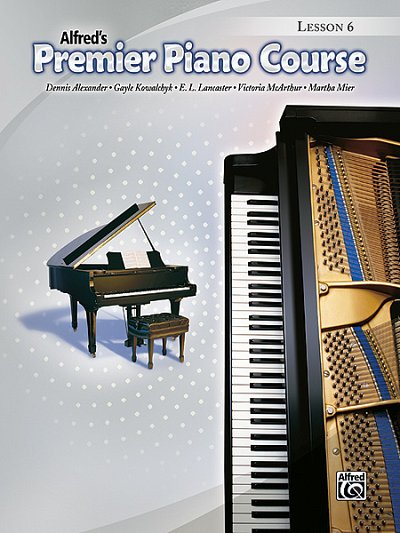 G. Kowalchyk: Alfred's Premier Piano Course Lesson 6, Klav