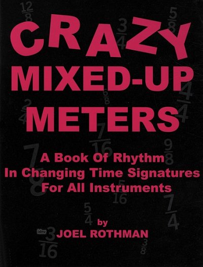 J. Rothman: Crazy Mixed-Up Meters, Instr