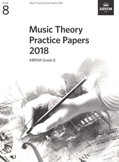 ABRSM: Music Theory Practice Papers 2018 Grade 8 (Arbh)