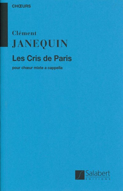 C. Janequin: Les Cris De Paris