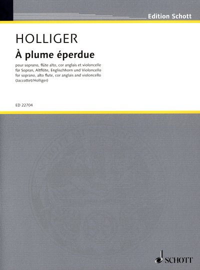 H. Holliger: À plume éperdue, GesSKamens (Pa+St)