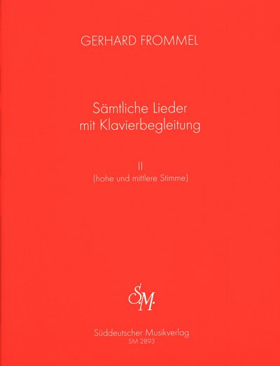 G. Frommel: Sämtliche Lieder mit Klavierbegleitung, Band II