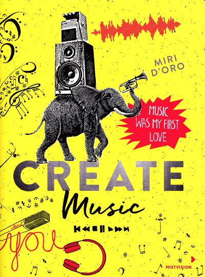 M. D'Oro: Create Music (Heft)