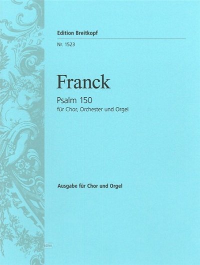 C. Franck: Psalm 150 - Psaume CI