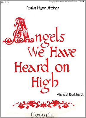 M. Burkhardt: Angels We Have Heard on High (Pa+St)