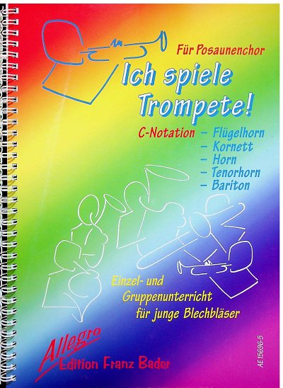 Bader Franz: Ich Spiele Trompete - C Notation