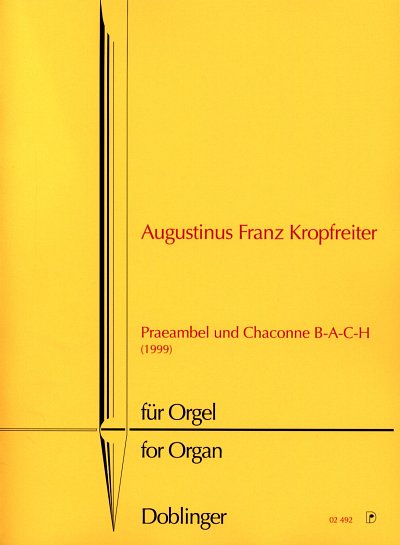 A.F. Kropfreiter: Praeambel Und Chaconne B A C H