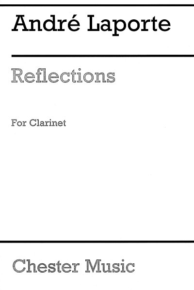 Reflections for Clarinet Solo, Klar
