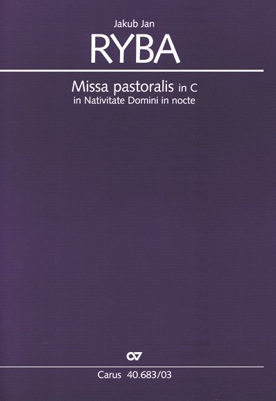 J.J. Ryba: Missa pastoralis C-Dur in Nativitate Domini in no