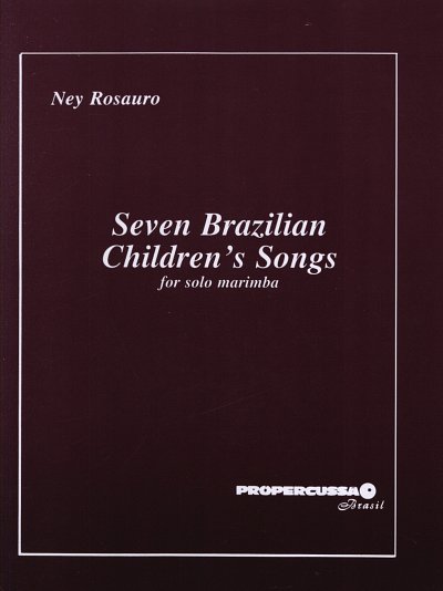 Rosauro Ney: 7 Brasilian Children Songs Propercussao Brasil