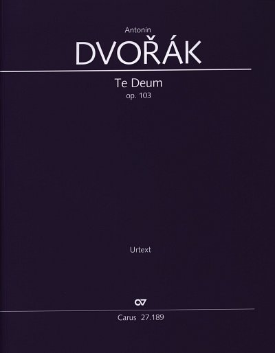 A. Dvorak: Te Deum op. 103, 2GsGch4Orch (Part.)