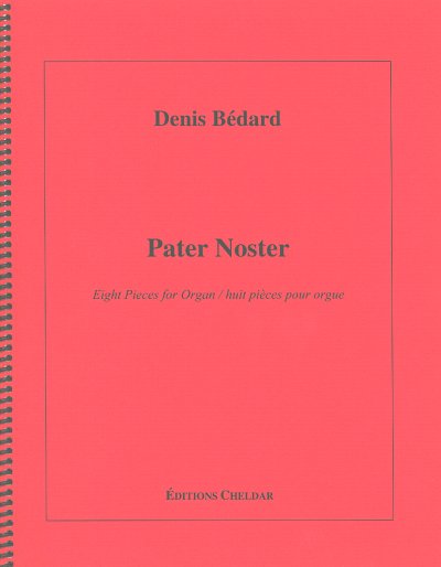 D. Bédard: Pater Noster, Org