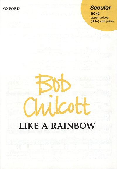 B. Chilcott: Like A Rainbow