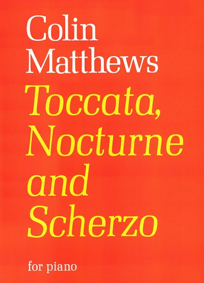 C. Matthews: Toccata, Nocturne & Scherzo
