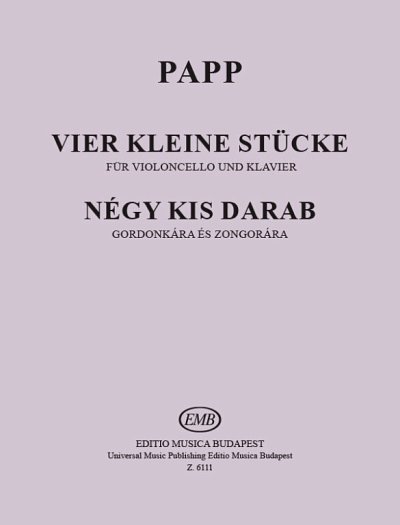 L. Papp: Vier kleine Stücke, VcKlav (KlavpaSt)