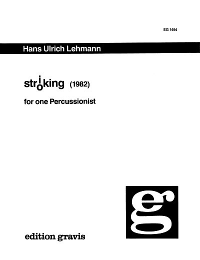 H.U.Lehmann: Stroiking For One Percussionist