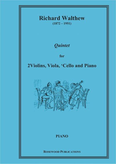 Walthew, Richard (1872-1951): Quintet in F minor