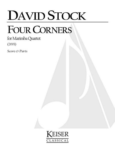 D. Stock: Four Corners for Marimba Quartet