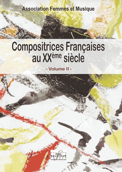 COLLECTIF: Compositrices françaises au XXème siècle - Band 2