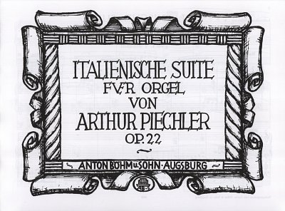 Piechler Arthur: Italienische Suite Op 22