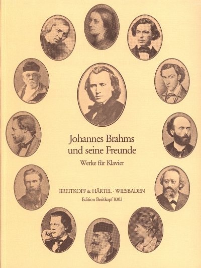 Johannes Brahms Und Seine Freunde