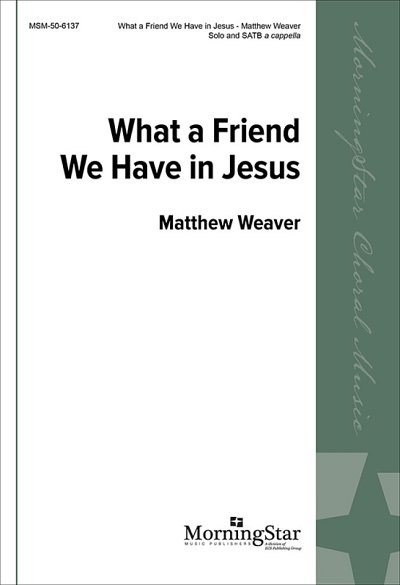 What a Friend We Have in Jesus (Chpa)
