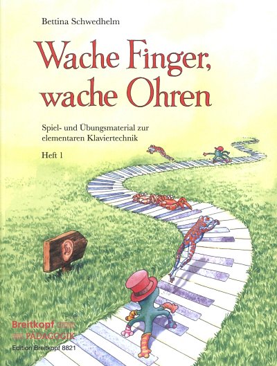 B. Schwedhelm: Wache Finger, wache Ohren 1, Klav