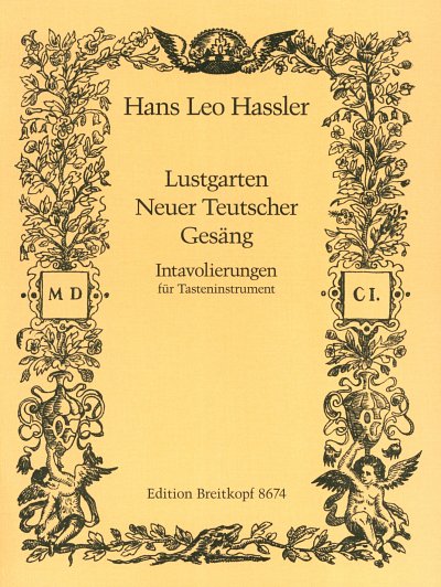 H.L. Hassler: Lustgarten Neuer Teutscher Gesaeng