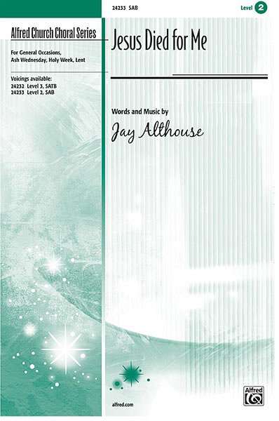 J. Althouse: Jesus Died for Me, Gch3;Klv (Chpa)